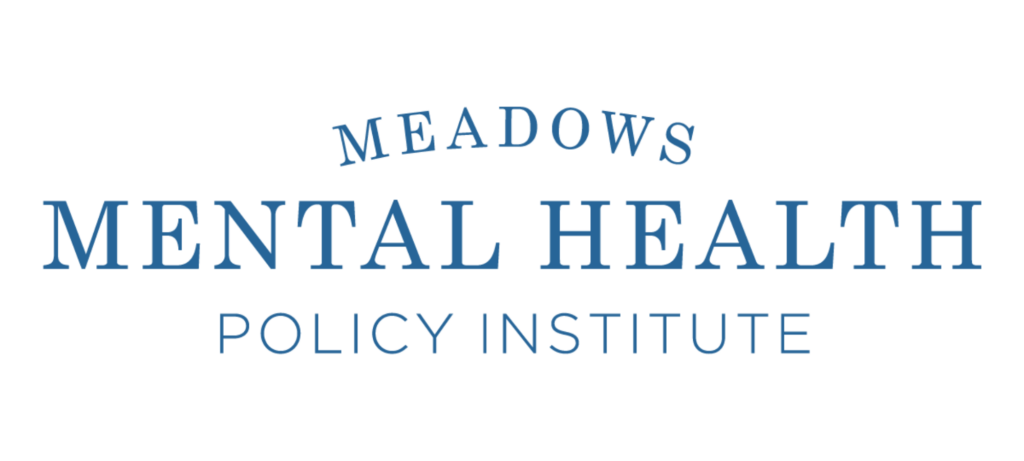 Meadows Mental Health Policy Institute