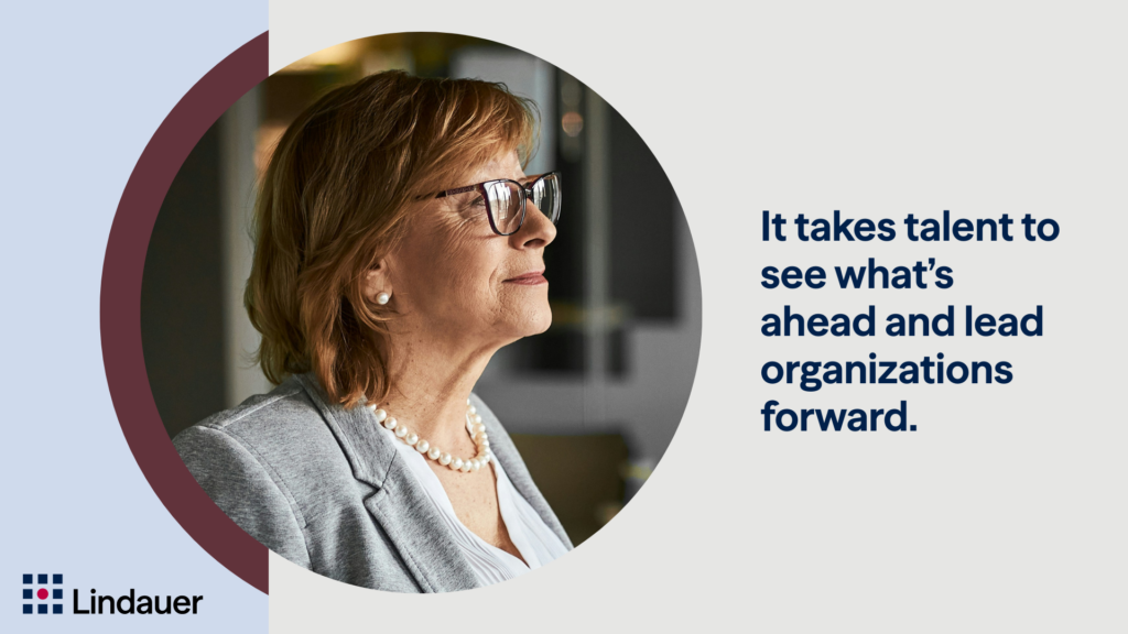 Lindauer brand graphic: It takes talent to see what's ahead and lead organizations forward