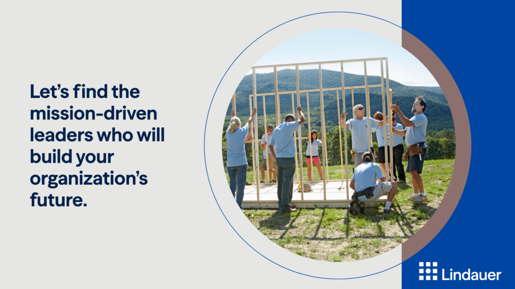 Lindauer brand graphic: Let's find the mission-driven leaders who will build your organization's future