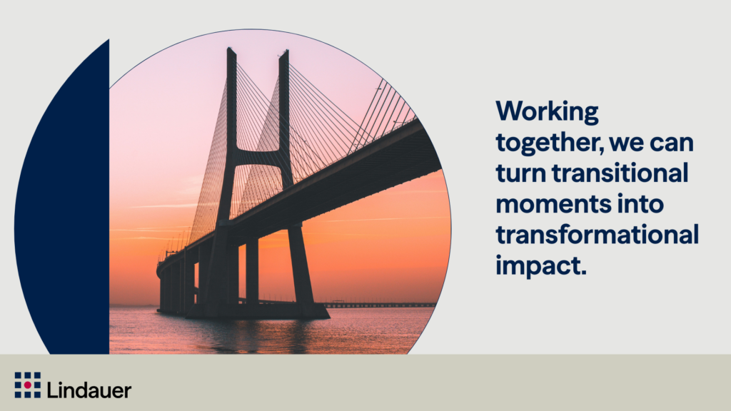 Lindauer brand graphic: Working together, we can turn transitional moments into transformational impact
